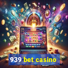 939 bet casino